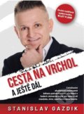 Kniha: Cesta na vrchol a ještě dál (Stanislav Gazdik). Nadační fond REGI Base I., 2022 Kniha: Cesta na vrchol a ještě dál (Stanislav Gazdik). Nadační fond REGI Base I., 2022