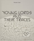 Kniha: Theaster Gates, Young Lords and Their Traces (Phaidon). Phaidon, 2022 Kniha: Theaster Gates, Young Lords and Their Traces (Phaidon). Phaidon, 2022