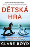 Kniha: Dětská hra (Clare Boyd). Ikar CZ, 2022 Kniha: Dětská hra (Clare Boyd). Ikar CZ, 2022