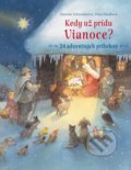 Kniha: Kedy už prídu Vianoce? (Antonie Schneider), 2022 Kniha: Kedy už prídu Vianoce? (Antonie Schneider), 2022