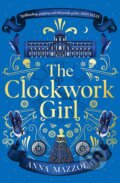 Kniha: The Clockwork Girl (Anna Mazzola). Orion, 2022 Kniha: The Clockwork Girl (Anna Mazzola). Orion, 2022