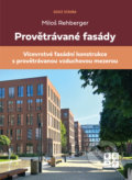 Kniha: Provětrávané fasády (Miloš Rehberger). Eezy Publishing, 2022 Kniha: Provětrávané fasády (Miloš Rehberger). Eezy Publishing, 2022