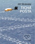 Kniha: Tichá pošta (Jiří Stránský). Argo, 2022 Kniha: Tichá pošta (Jiří Stránský). Argo, 2022