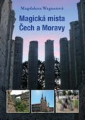 Kniha: Magická místa Čech a Moravy (Magdalena Wagnerová). Plot, 2022 Kniha: Magická místa Čech a Moravy (Magdalena Wagnerová). Plot, 2022