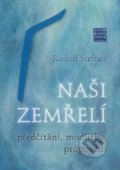 Kniha: Naši zemřelí (Rudolf Steiner). Franesa, 2022 Kniha: Naši zemřelí (Rudolf Steiner). Franesa, 2022