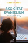 Kniha: Ako čítať evanjelium (Alberto Maggi). Zaostri na rodinu, 2022 Kniha: Ako čítať evanjelium (Alberto Maggi). Zaostri na rodinu, 2022
