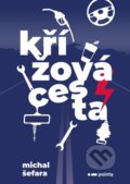 Kniha: Křížová cesta (Michal Šefara). Pointa, 2022 Kniha: Křížová cesta (Michal Šefara). Pointa, 2022