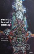 Kniha: Strašidla, démoni a přízraky, vážně i nevážně, pro malé i velké (Gato). DharmaGaia, 2022 Kniha: Strašidla, démoni a přízraky, vážně i nevážně, pro malé i velké (Gato). DharmaGaia, 2022
