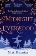 Kniha: Midnight in Everwood (M.A. Kuzniar). HarperCollins, 2022 Kniha: Midnight in Everwood (M.A. Kuzniar). HarperCollins, 2022