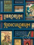 Kniha: Librorum Ridiculorum (Brian Lake). HarperCollins, 2022 Kniha: Librorum Ridiculorum (Brian Lake). HarperCollins, 2022