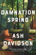 Kniha: Damnation Spring (Ash Davidson). Headline Book, 2022 Kniha: Damnation Spring (Ash Davidson). Headline Book, 2022