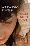 Kniha: Veci, ktoré nikto nevie (Alessandro D‘Avenia), 2022 Kniha: Veci, ktoré nikto nevie (Alessandro D‘Avenia), 2022