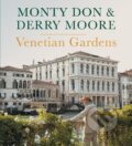 Kniha: Venetian Gardens (Derry Moore a Monty Don). Ebury, 2022 Kniha: Venetian Gardens (Derry Moore a Monty Don). Ebury, 2022