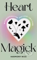 Kniha: Heart Magick (Harmony Nice). Ebury, 2022 Kniha: Heart Magick (Harmony Nice). Ebury, 2022