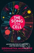 Kniha: The Song of the Cell (Siddhartha Mukherjee). Vintage, 2022 Kniha: The Song of the Cell (Siddhartha Mukherjee). Vintage, 2022