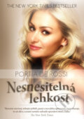 Kniha: Nesnesitelná lehkost (Portia De Rossi). XYZ, 2014 Kniha: Nesnesitelná lehkost (Portia De Rossi). XYZ, 2014