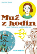 Kniha: Muž z hodin (Vratislav Maňák). Albatros CZ, 2014 Kniha: Muž z hodin (Vratislav Maňák). Albatros CZ, 2014