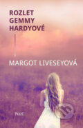 Kniha: Rozlet Gemmy Hardyové (Margot Liveseyová). Plus, 2014 Kniha: Rozlet Gemmy Hardyové (Margot Liveseyová). Plus, 2014