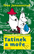 Kniha: Tatínek a moře (Tove Jansson). Albatros CZ, 2014 Kniha: Tatínek a moře (Tove Jansson). Albatros CZ, 2014
