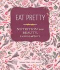 Kniha: Eat Pretty (Jolene Hart). Chronicle Books, 2014 Kniha: Eat Pretty (Jolene Hart). Chronicle Books, 2014