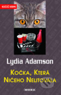 Kniha: Kočka, která ničeho nelitovala (Lydia Adamson). Moba, 2014 Kniha: Kočka, která ničeho nelitovala (Lydia Adamson). Moba, 2014