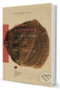 Kniha: Dejiny Slovenska v 11. až 13. storočí (Ferdinand Uličný), 2014 Kniha: Dejiny Slovenska v 11. až 13. storočí (Ferdinand Uličný), 2014