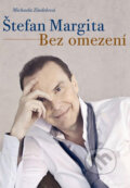 Kniha: Štefan Margita - Bez omezení (Michaela Zindelová). XYZ, 2014 Kniha: Štefan Margita - Bez omezení (Michaela Zindelová). XYZ, 2014