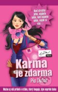 Kniha: Karma je zdarma (Pia Dušak), 2014 Kniha: Karma je zdarma (Pia Dušak), 2014