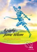 Kniha: Každý jsme tělem (Karen A. Studová a Laura L. Coxová). Maitrea, 2014 Kniha: Každý jsme tělem (Karen A. Studová a Laura L. Coxová). Maitrea, 2014