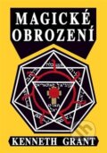 Kniha: Magické obrození (Kenneth Grant). Vodnář, 2014 Kniha: Magické obrození (Kenneth Grant). Vodnář, 2014