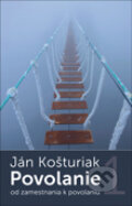 Kniha: Povolanie 1 (Ján Košturiak). Karmelitánske nakladateľstvo, 2014 Kniha: Povolanie 1 (Ján Košturiak). Karmelitánske nakladateľstvo, 2014