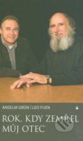 Kniha: Rok, kdy zemřel můj otec (Anselm Grün a Leo Fijen). Karmelitánské nakladatelství, 2014 Kniha: Rok, kdy zemřel můj otec (Anselm Grün a Leo Fijen). Karmelitánské nakladatelství, 2014
