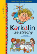 Kniha: Karkulín ze střechy (Astrid Lindgren). Albatros CZ, 2011 Kniha: Karkulín ze střechy (Astrid Lindgren). Albatros CZ, 2011