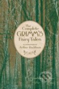 The Complete Grimm&#039;s Fairy Tales - Jacob Grimm, Wilhelm Grimm, Arthur Rackham (Ilustrátor), Race Point, 2013