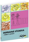 Kniha: Dopravná výchova (Ľubica Šupová). Raabe, 2013 Kniha: Dopravná výchova (Ľubica Šupová). Raabe, 2013