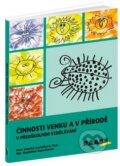 Kniha: Činnosti venku a v přírodě v předškolním vzdělávání (Kateřina Jančaříková a Magdaléna Kapuciánová). Raabe CZ, 2013 Kniha: Činnosti venku a v přírodě v předškolním vzdělávání (Kateřina Jančaříková a Magdaléna Kapuciánová). Raabe CZ, 2013