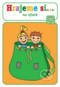 Kniha: Hrajeme si... - na výletě (Lucie Víchová). Raabe CZ, 2013 Kniha: Hrajeme si... - na výletě (Lucie Víchová). Raabe CZ, 2013