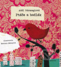 Kniha: Ptáče a bodlák (Adél Várszegi a Mariann Máray). Albatros CZ, 2014 Kniha: Ptáče a bodlák (Adél Várszegi a Mariann Máray). Albatros CZ, 2014