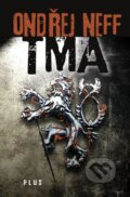 Kniha: Tma (Ondřej Neff). Plus, 2014 Kniha: Tma (Ondřej Neff). Plus, 2014