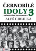 Kniha: Černobílé idoly 3 (Aleš Cibulka). Edice ČT, 2014 Kniha: Černobílé idoly 3 (Aleš Cibulka). Edice ČT, 2014
