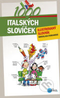Kniha: 1000 italských slovíček (Miroslava Ferrarová). Edika, 2014 Kniha: 1000 italských slovíček (Miroslava Ferrarová). Edika, 2014