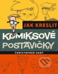 Kniha: Jak kreslit komiksové postavičky (Christopher Hart). Computer Press, 2014 Kniha: Jak kreslit komiksové postavičky (Christopher Hart). Computer Press, 2014