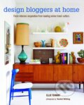 Kniha: Design Bloggers at Home (Ellie Tennant). Ryland, Peters and Small, 2014 Kniha: Design Bloggers at Home (Ellie Tennant). Ryland, Peters and Small, 2014