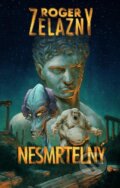 Kniha: Nesmrtelný (Roger Zelazny). Straky na vrbě, 2014 Kniha: Nesmrtelný (Roger Zelazny). Straky na vrbě, 2014
