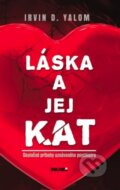 Kniha: Láska a jej kat (Irvin D. Yalom). NOXI, 2014 Kniha: Láska a jej kat (Irvin D. Yalom). NOXI, 2014