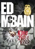 Kniha: Koho zvolil vrah (Ed McBain). BB/art, 2014 Kniha: Koho zvolil vrah (Ed McBain). BB/art, 2014
