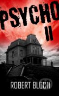 Kniha: Psycho II (Robert Bloch). Baronet, 2014 Kniha: Psycho II (Robert Bloch). Baronet, 2014
