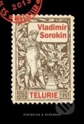 Kniha: Telurie (Vladimír Sorokin). Pistorius & Olšanská, 2014 Kniha: Telurie (Vladimír Sorokin). Pistorius & Olšanská, 2014