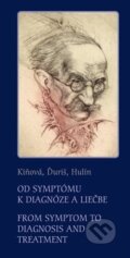 Kniha: Od symptómu k diagnóze a liečbe (Ivan Hulín, Soňa Kiňová a kolektiv). ProLitera, 2013 Kniha: Od symptómu k diagnóze a liečbe (Ivan Hulín, Soňa Kiňová a kolektiv). ProLitera, 2013