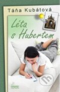 Kniha: Léta s Hubertem (Táňa Kubátová). Pohodky, 2014 Kniha: Léta s Hubertem (Táňa Kubátová). Pohodky, 2014
